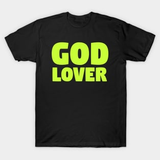 God Lover T-Shirt